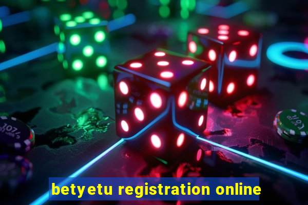 betyetu registration online